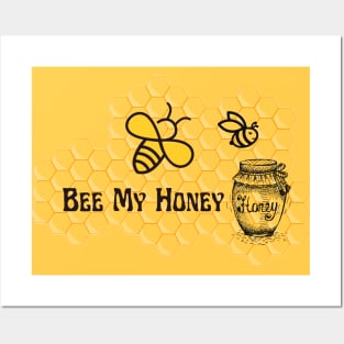 Bee My Honey Posters and Art